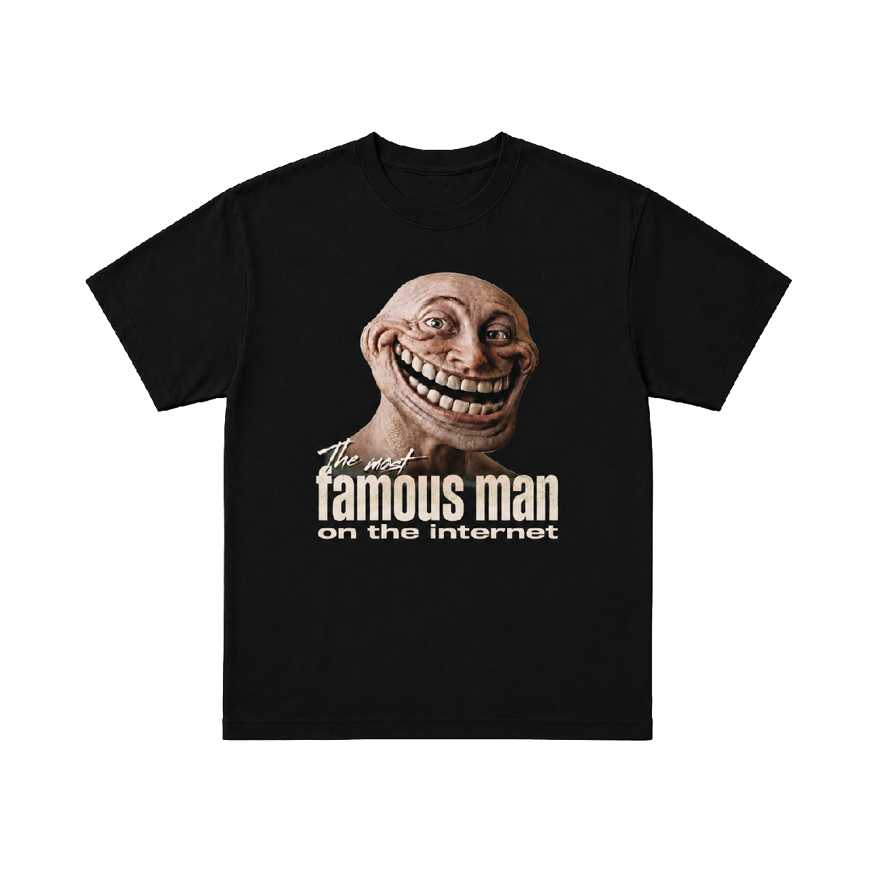 The Most Famous Man Tee